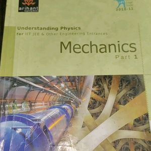 Arihant Mechanics part 1 Understanding physics for IIT JEE and other engineering entrance exam.