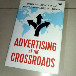 Advertising At The Crossroads Hardcover