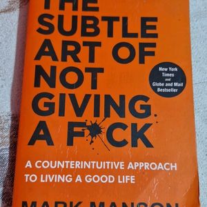 The Subtle Art Of Not Giving A F*ck Mark Manson