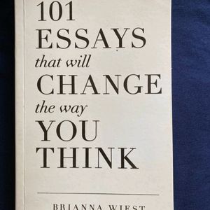 101 ESSAYS THAT WILL CHANGE THE WAY YOU THINK