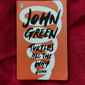 Turtles All The Way Down By John Green