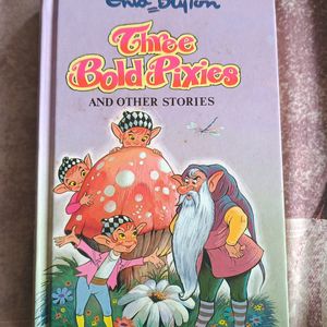 Enid Blyton: Three Bold Pixies And Other Stories