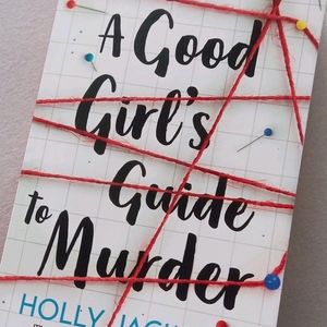 A GOOD GIRL'S GUIDE TO MURDER ✨️ BY HOLY JACKSON