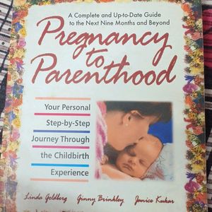 Pregnancy to Parenthood - Child Birth Experience