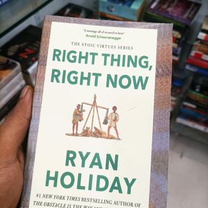 Right Thing Righ Now Ryan Holiday