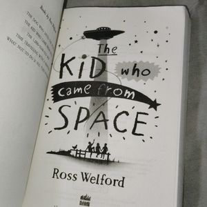 The Kid Came From Space Ross Welford