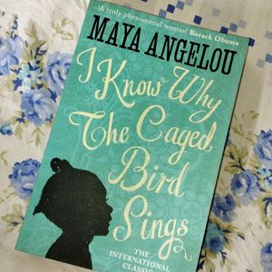 I Know Why The Caged Bird Sings By Maya Angelou