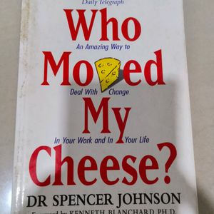 Who Moved My Cheese - Dr Spencer Johnson