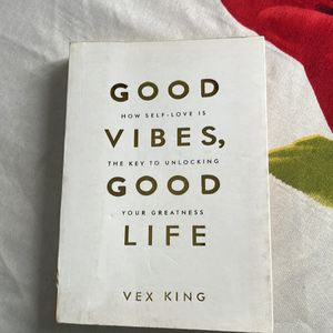 Good Vibes And Life