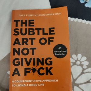 The Subtle Art Of Not Giving A Fuck