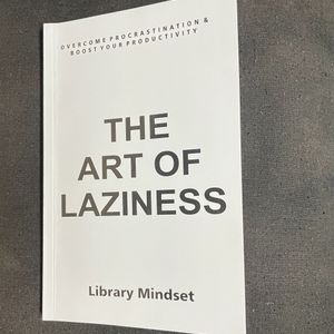 The Art Of Laziness