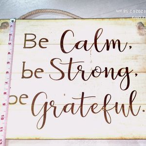 Be Calm Strong Grateful Wooden Wall Hanging