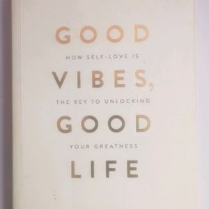 Good Vibes Great Life , Self Help Books