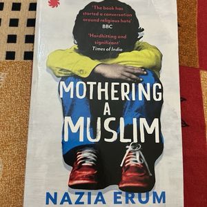 Mothering A Muslim By Nazia Erum