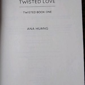 TWISTED LOVE (BOOK ONE) BY ANA HUANG