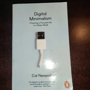 Cal Newport's Digital Minimalism