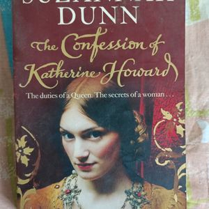 The Confession Of Kathrine Howard,Suzannah Dunn