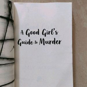 A Good Girls Guide To Murder