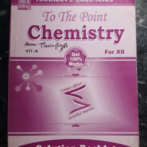 Class XII Chemistry TO THE POINT With Answer Book