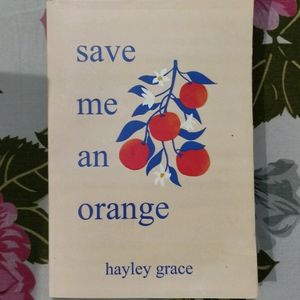 Save Me An Orange By Haley Grace