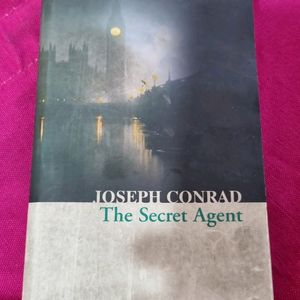 The Secret Agent By JOSEPH CONRAD