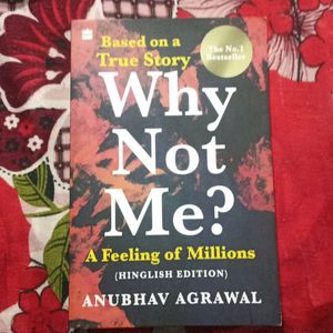 Why Not Me ( Anubhav Agrwal)