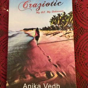 Craziotic By Anika Vedh