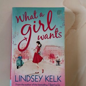 What A Girl Wants By Lindsey Kelk