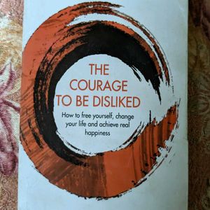 The Courage To Be Disliked