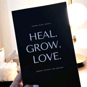 Heal.Grow.Love By Pierre Alex Jeanty