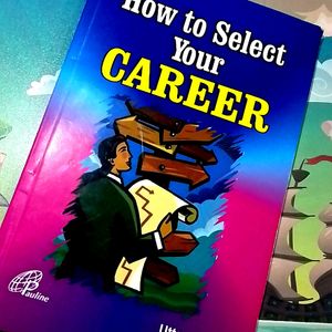 HOW TO SELECT YOUR CAREER