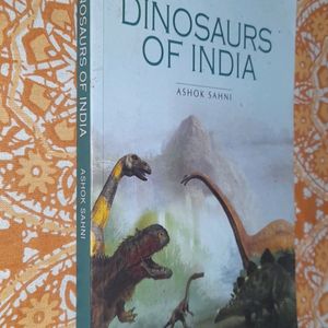 DINOSAURS OF INDIA BY ASHOK SAHNI