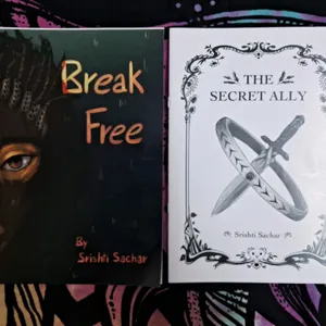 The Secret Ally and Break Free by Srishti Sachar