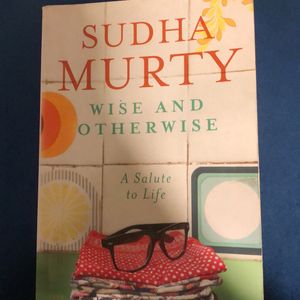 Wise And Otherwise By Sudha Murthy