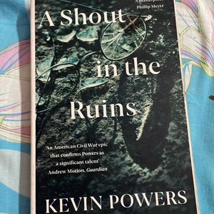 A Shout In The Ruins By Kevin Powers