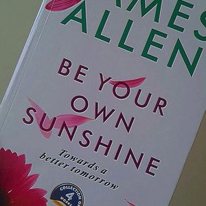 Be Your Own Sunshine By James Allen