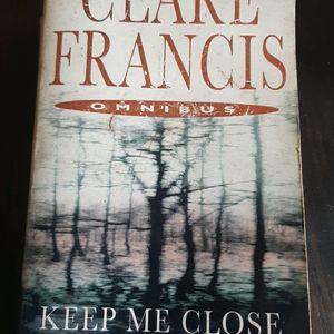 CLARE FRANCIS- KEEP ME CLOSE & BETRAYAL ( OMNIBUS)