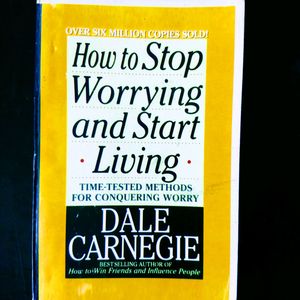 How to Stop Worrying and Start Living