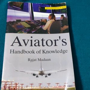 "Aviator's Handbook of Knowledge" by Rajat Madaan