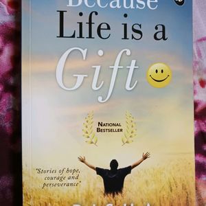 Because Life Is A Gift By Disha