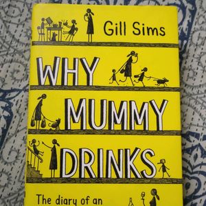 Why Mummy Drinks