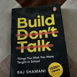 Build, don’t talk by Raj shamani