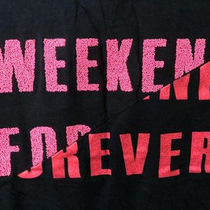 Weekend Forever Tshirt Black