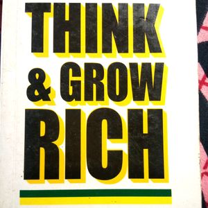 Think and grow rich.