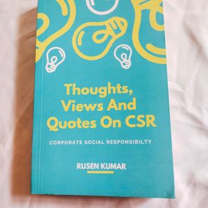 Thoughts, Views And Quotes On CSR BY RUSEN KUMAR