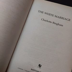 THE WHITE MARRIAGE  BY -CHARLOTTE BINGHAM ✨️