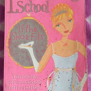 If The Shoe Fits: 1(Princess School) Book.