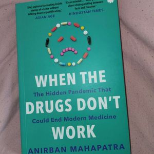 When the Drugs Don’t Work - Anirban Mahapatra