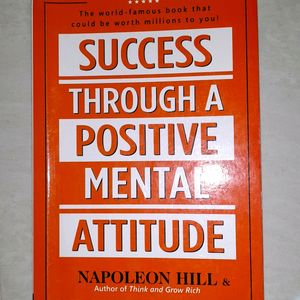 SUCCESS THROUGH A POSITIVE MENTAL ATTITUDE