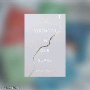 The strength in our scars